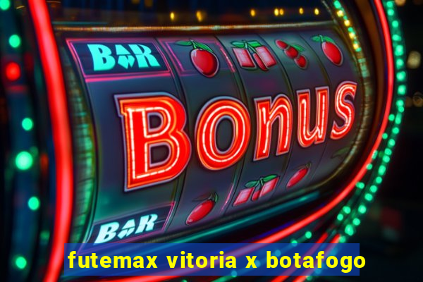 futemax vitoria x botafogo